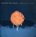 CD - Follow The Train - A Breath Of Sigh