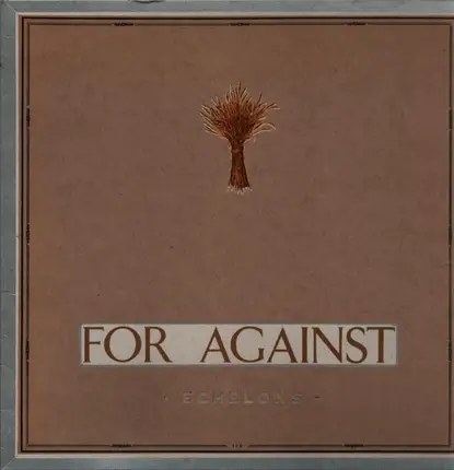 For Against - Echelons