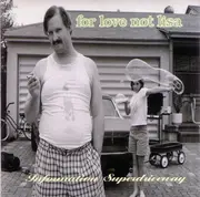 CD - For Love Not Lisa - Information Superdriveway