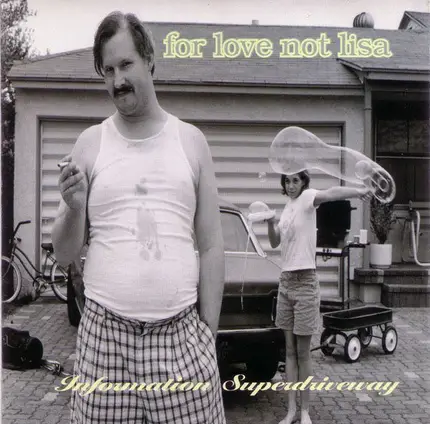 For Love Not Lisa - Information Superdriveway