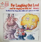 LP - For Laughing Out Loud - ...and for Singing Out Loud, Too! Volume 4