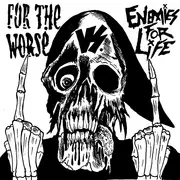 7inch Vinyl Single - For The Worse vs. Enemies For Life - For The Worse vs. Enemies For Life