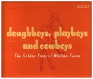 Fort Worth Doughboys / Milton Brown & His Musical Brownies a.o. - Doughboys, Playboys, And Cowboys - The Golden Years Of Western Swing