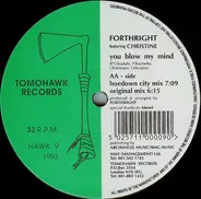 Forthright Featuring Christine - You Blow My Mind