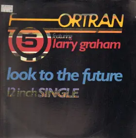 Fortran 5 Featuring Larry Graham - Look To The Future