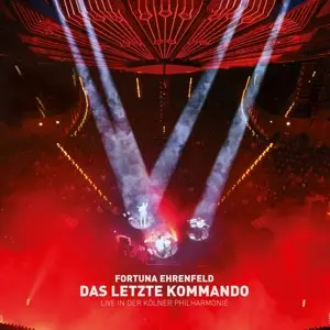 Fortuna Ehrenfeld - Das Letzte Kommando - Live In Der Philharmonie