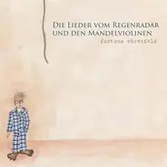 Fortuna Ehrenfeld - Die Lieder vom Regenradar und den Mandelviolinen