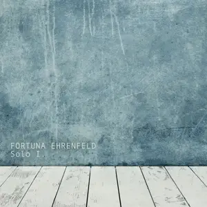 Fortuna Ehrenfeld - Solo I.