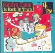 CD - Fortyfive RPM - Sandra Claus Is Back In Town