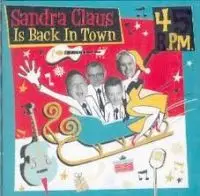 Fortyfive RPM - Sandra Claus Is Back In Town
