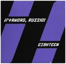 7inch Vinyl Single - Forward Russia - Eighteen -1-