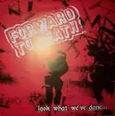 7inch Vinyl Single - Forward To Death - Look What We've Done...