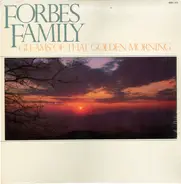 Forbes Family - Gleams Of That Golden Morning