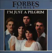 The Forbes Family - I'm Just a Pilgrim
