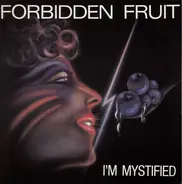 Forbidden Fruit - I'm Mystified