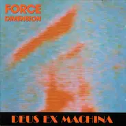 Force Dimension, The Force Dimension - Deus Ex Machina