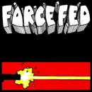 7inch Vinyl Single - Force Fed - Fast Forward - Red Splattered