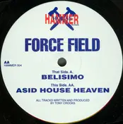Force Field - Belisimo / Asid House Heaven