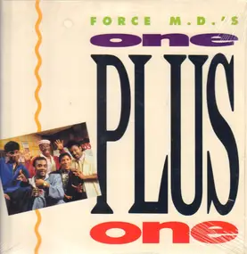 force m.d.'s, Force MD's - One Plus One