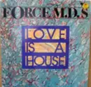 12inch Vinyl Single - Force M.D.'s, Force MD's - Love Is A House