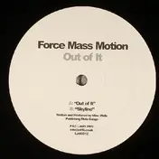 Force Mass Motion - Out Of It