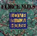 7inch Vinyl Single - Force MD's - Love Is A House