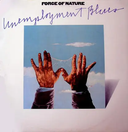 Force Of Nature - Unemployment Blues