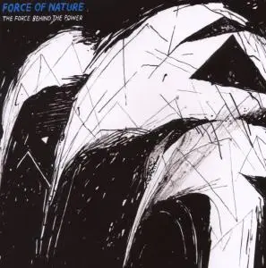 Force Of Nature - The Force Behind The Power