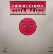Foreal People - Gotta Thing