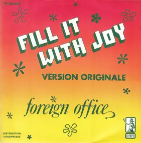 Foreign Office - Fill It With Joy