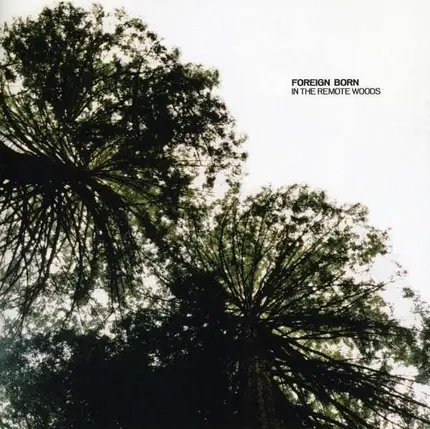 Foreign Born - In the Remote Woods-McD-