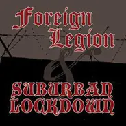 Foreign Legion / Suburban Lockdown - Foreign Legion / Suburban Lockdown