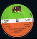 7inch Vinyl Single - Foreigner - Blue Morning, Blue Day