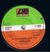 7inch Vinyl Single - Foreigner - Blue Morning, Blue Day