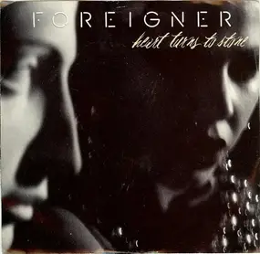 Foreigner - Heart Turns To Stone