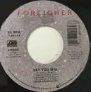 7inch Vinyl Single - Foreigner - Say You Will / A Night To Remember