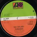 7inch Vinyl Single - Foreigner - Say You Will