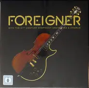 Foreigner - Foreigner With The 21st Century Symphony Orchestra & Chorus