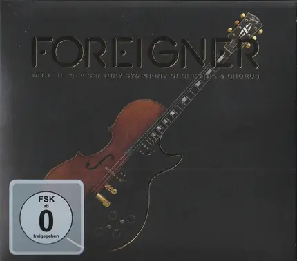 Foreigner With The 21st Century Symphony Orchestra & Chorus - Foreigner With The 21st Century Symphony Orchestra & Chorus