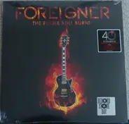 Foreigner - The Flame Still Burns