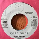 7inch Vinyl Single - Foreigner - Down On Love - Promo