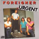 7inch Vinyl Single - Foreigner - Urgent