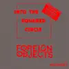 LP - Foreign Objects - Into The Squared Circle