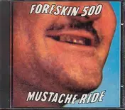 Foreskin 500 - Mustache Ride