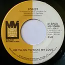7inch Vinyl Single - Forest - Do Ya, Do Ya Want My Love