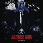 Forest Evil - Into the Woods