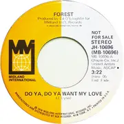 7inch Vinyl Single - Forest - Do Ya, Do Ya Want My Love