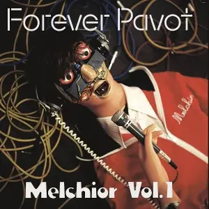 Forever Pavot - Melchior Vol. 1