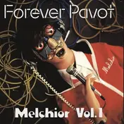 Forever Pavot - Melchior Vol. 1