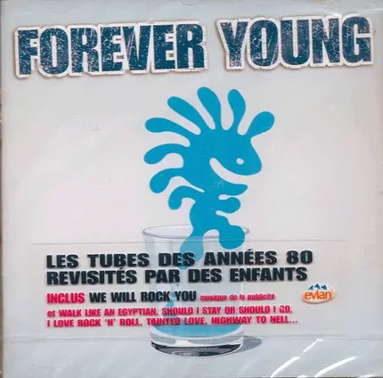 Forever Young - Forever Young - Les Tubes Des Années 80 Revisités Par Des Enfants